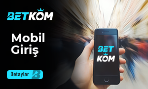 Betkom Uygulama Bonusları